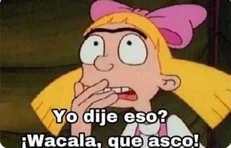 Yo Dije Eso ¡wacala Que Asco Funny Reaction Pictures Memes Funny