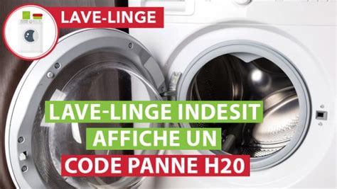 Pourquoi Mon Lave Linge Indesit Affiche Un Code Panne H L Atelier