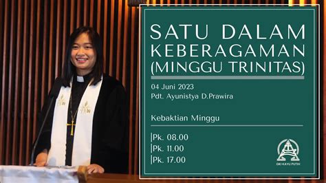 Kebaktian Minggu SATU DALAM KEBERAGAMAN MINGGU TRINITAS Pdt