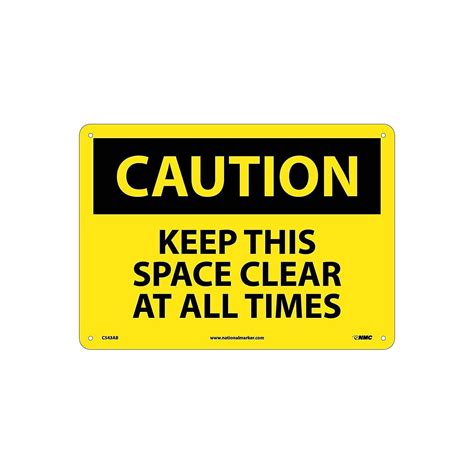 National Marker Caution Keep This Space Clear At All Times 10x14 040 Aluminum Caution Sign