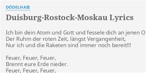 "DUISBURG-ROSTOCK-MOSKAU" LYRICS by DÖDELHAIE: Ich bin dein Atom...