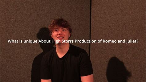 Hss Romeo And Juliet Cast Interviews Lord Capulet Youtube