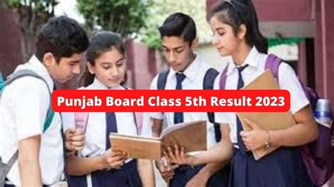 Punjab Board Class 5th Result 2023 Link Activated Know Steps To