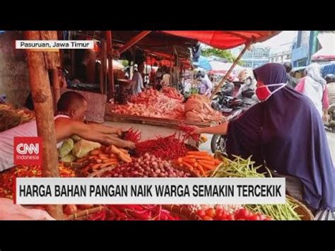 Harga Bahan Pangan Naik Warga Semakin Tercekik Youtube