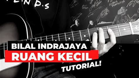 Ruang Kecil Bilal Indrajaya Guitar Tutorial Youtube