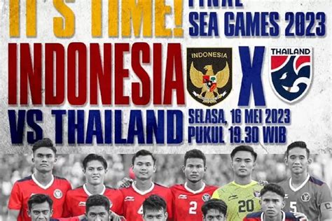 Link Nonton Live Streaming Timnas Indonesia Vs Thailand Final Sea Games