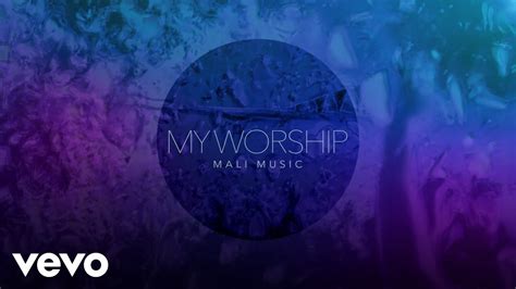 Mali Music My Worship Visualizer Youtube