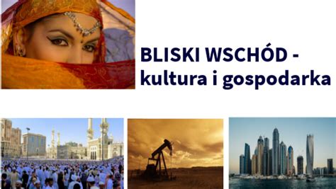 Bliski Wsch D Kultura I Gospodarka