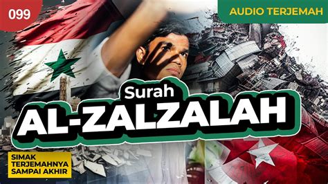 Surah Al Zalzalah Audio Terjemah Indonesia Muzammil Hasballah Youtube