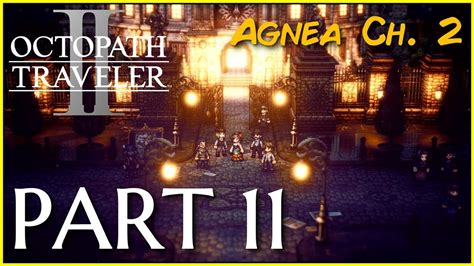 Octopath Traveler II PC Walkthrough Part 11 CH 2 Agnea And