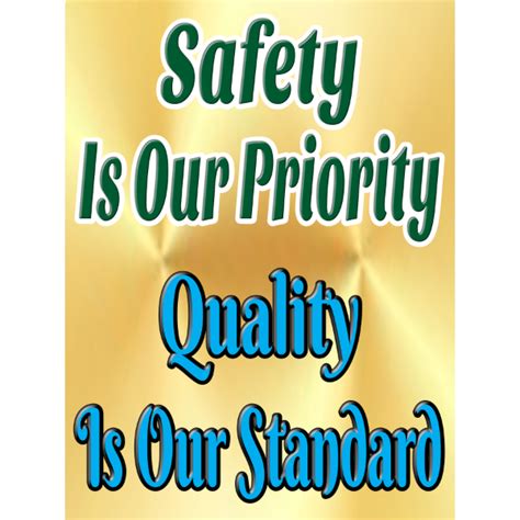 Safety Poster 1022 P Safety Is The Priority Quality Is The Standard