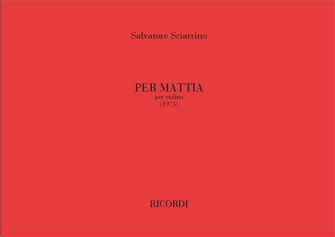 Sciarrino Salvatore Per Mattia Ricordi Americana 2003