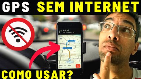 Como Usar Gps Sem Internet Gps Do Celular Youtube