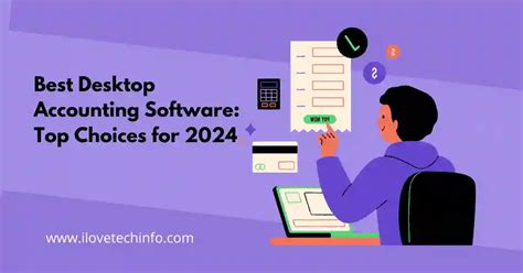 Best Desktop Accounting Software Top Choices For 2024 I Love Tech Info