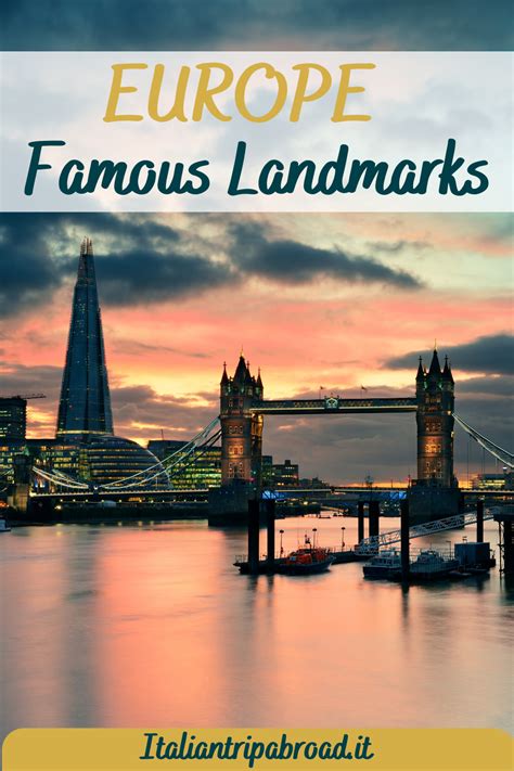 25 Most Famous Landmarks In Europe Italian Trip Abroad Italian Trip
