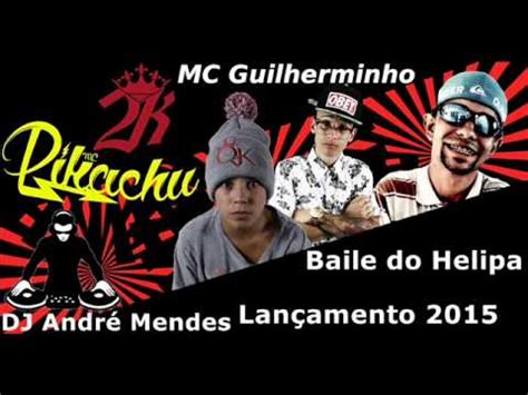 MC Pikachu MC 2K MC Guilherminho Baile do Helipa DJ André Mendes