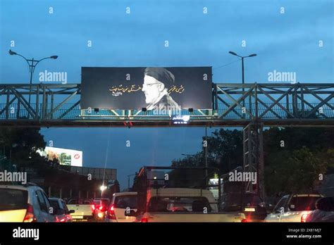 Ebrahim Raisis Death Billboard On Over A Street In Tehran Iran The Iranian President Died In