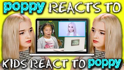 Poppy Reacts To Kids React To Poppy Youtube