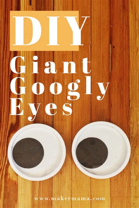 Diy Giant Googly Eyes Maker Mama