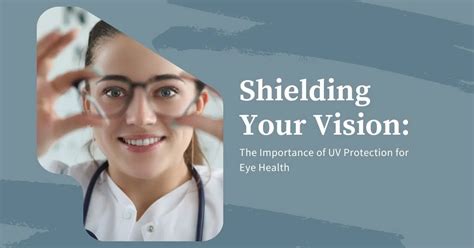 Shielding Your Vision: The Importance of UV Protection for Eye Health