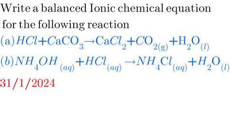 Write A Balanced Ionic Chemical Equation For The Following Reaction A