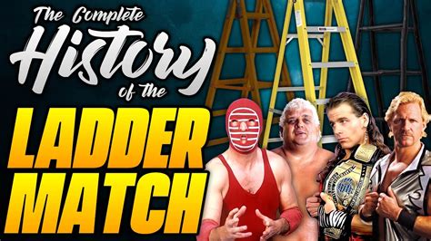 The Complete History Of Wrestling Ladder Matches Youtube