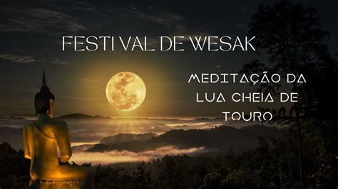 RITUAL DA LUA CHEIA LUA ESPECTRAL ECLIPSE LUNAR FESTIVAL DE WESAK