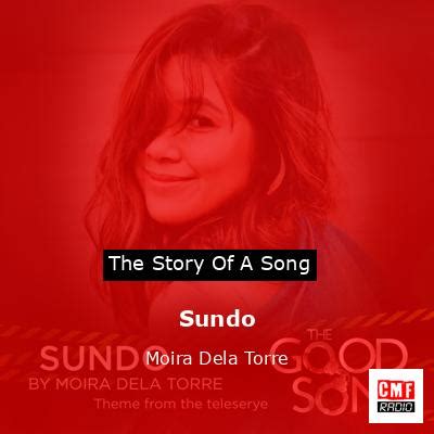 The story and meaning of the song 'Sundo - Moira Dela Torre