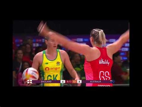 Australia Vs England Final St Quarter Netball World Cup Youtube