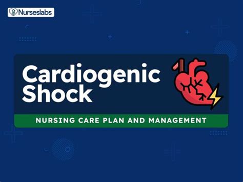 8 Cardiogenic Shock Nursing Diagnosis And Care Plans Nurseslabs