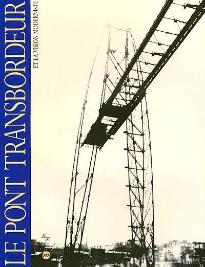 Le Pont Transbordeur Et La Vision Moderniste Exposition Marseille