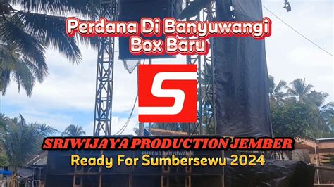 Box Baru Sriwijaya Jember Ready Sumbersewu 2024 YouTube