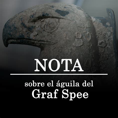 NOTA sobre el águila del Graf Spee CIPAC