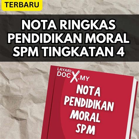 NOTA RINGKAS PENDIDIKAN MORAL SPM TINGKATAN 4 DOCX MY