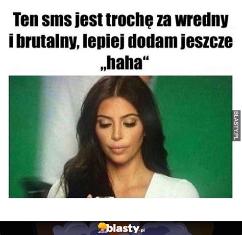 Ten Sms Jest Troch Za Wredny I Brutalny Memy Gify I Mieszne Obrazki