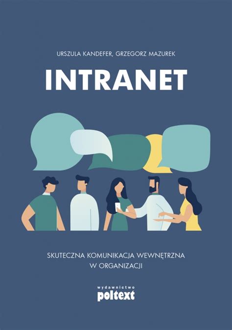 Intranet Skuteczna Komunikacja Wewn Trzna W Organizacji