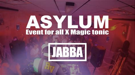 Jabba Asylum Event For All X Magic Tonic Youtube