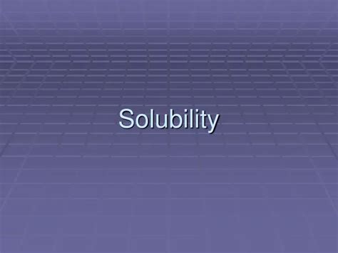 Ppt Solubility Powerpoint Presentation Free Download Id 9467073