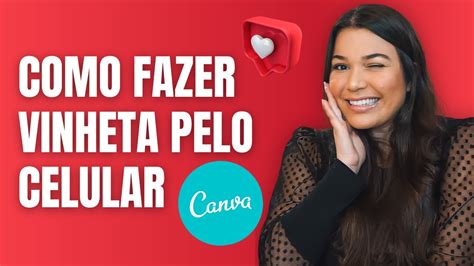 Como Criar Uma Vinheta Para Canal No Youtube Com O Canva Pelo Celular