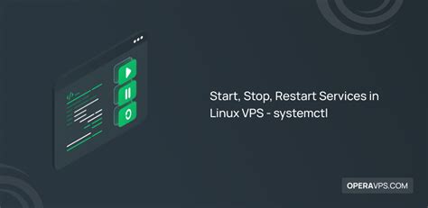 Start Stop Restart Services In Linux VPS Systemctl