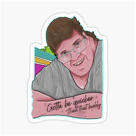 "Quicker than that buddy" Sticker for Sale by Artbychristian | Redbubble