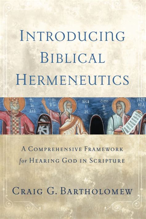 Introducing Biblical Hermeneutics A Comprehensive Framework For