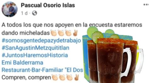 Aspirante De Morena En Hidalgo Dice Que Regalar Micheladas A Quien Lo