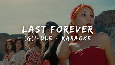 G I DLE 여자 아이들 Last Forever KARAOKE LYRICS YouTube