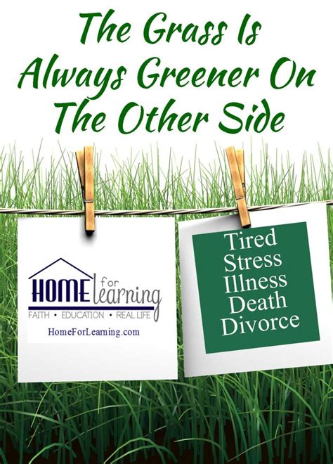 The Grass Is Always Greener On The Other Side Ultimate Homeschool Radio Network