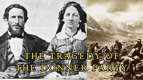 The Tragedy Of The Donner Party Cannibalism True Story Youtube