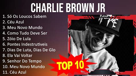 C H A R L I E B R O W N J R 2023 10 Maiores Sucessos YouTube