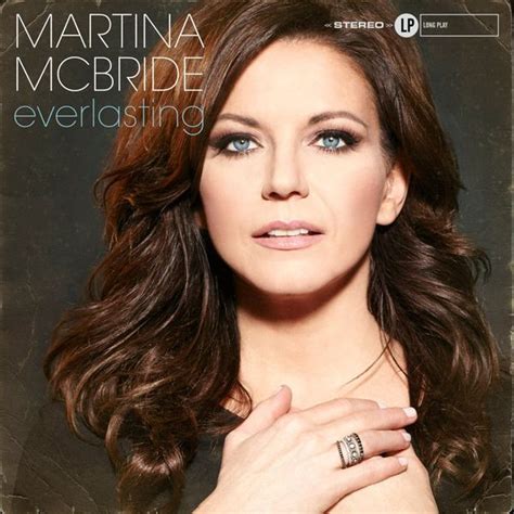 Martina Mcbride Everlasting Lyrics And Tracklist Genius