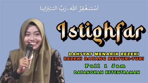 Istighfar Dahsyat Menarik Rezeki Rezeki Datang Bertubi Tubi Full 1