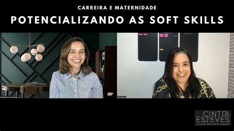 Potencializando As Soft Skills Carol Borges Do Perfil Meu Cracha